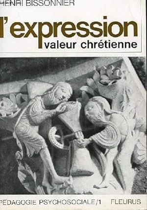 Imagen del vendedor de L'EXPRESSION, VALEUR CHRETIENNE a la venta por Le-Livre