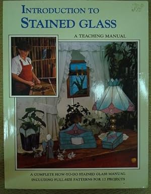 Seller image for Introduction to Stained Glass: A Teaching Manual for sale by Bev's Book Nook
