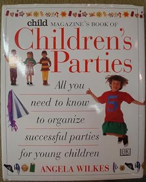 Seller image for Child Magazine's Book of Children's Parties for sale by Bev's Book Nook