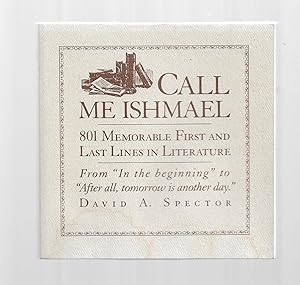 Immagine del venditore per Call Me Ishmael: 801 Memorable First and Last Lines in Literature venduto da Gyre & Gimble