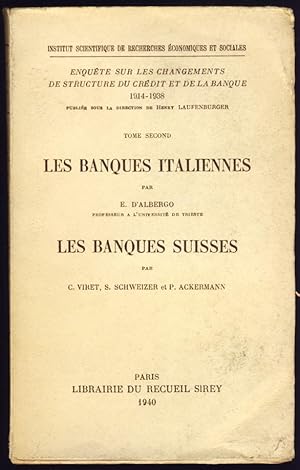 Enquête sur les changements de structure du crédit et de la banque 1914-1938. Tome Second - Les b...