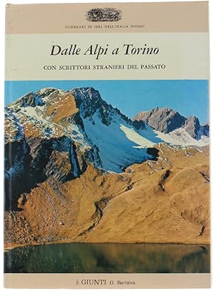 DALLE ALPI A TORINO Con scrittori stranieri del passato.: