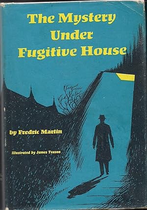 Seller image for The Mystery Under Fugitive House for sale by Beverly Loveless