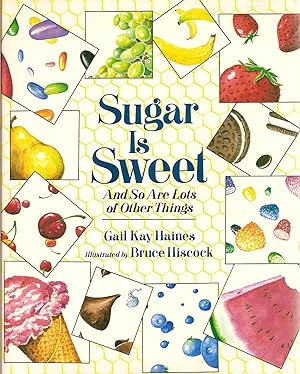 Sugar Is Sweet . . . and So Are Lots of Other Things