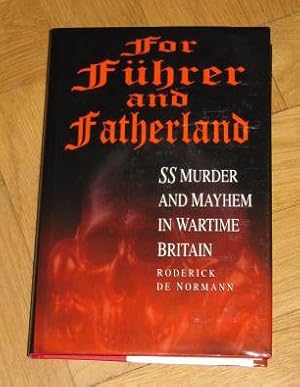 For Fuhrer and Fatherland - SS Murder and Mayhem in Wartime Britain