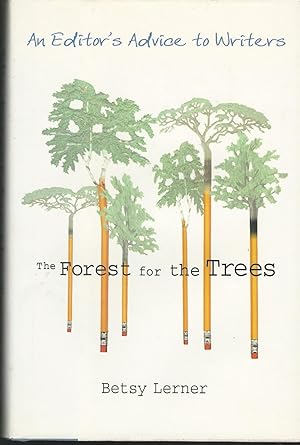Seller image for The Forest for the Trees: An Editor's Advice to Writers for sale by Dorley House Books, Inc.