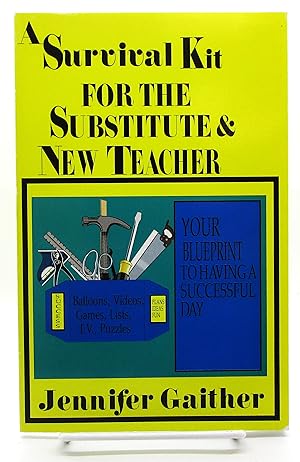 Survival Kit for the Substitute & New Teacher