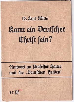 Imagen del vendedor de Kann ein Deutscher Christ sein? Antwort an Professor Hauer und die "Deutschen Heiden". a la venta por Kultgut