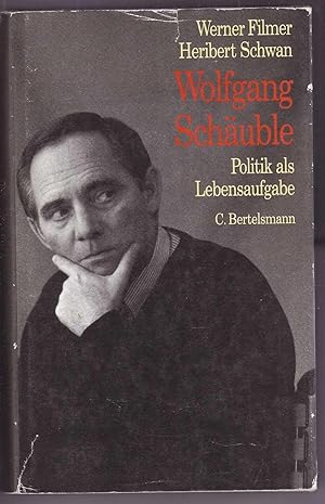 Imagen del vendedor de Wolfgang Schuble: Politik als Lebensaufgabe. a la venta por Kultgut