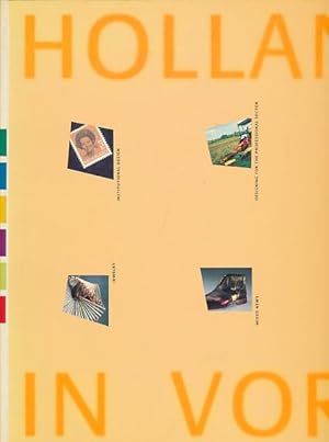 Holland in Vorm. Dutch Design 1945-1987. [Ausstellungskatalog Stedelijk Museum Amsterdam, Gemeent...