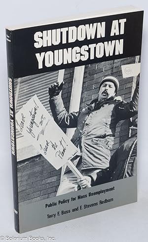 Shutdown at Youngstown: Public Policy for Mass Unemployment