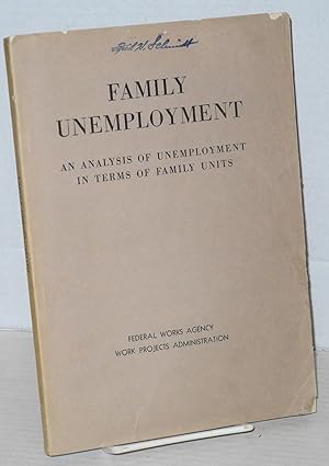 Seller image for Family unemployment: an analysis of unemployment in terms of family units for sale by Bolerium Books Inc.