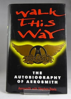 Immagine del venditore per Walk This Way: the Autobiography of Aerosmith venduto da Horsham Rare Books