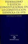 Federalismo y justicia constitucional en la Constitución española de 1978. El Tribunal Constituci...