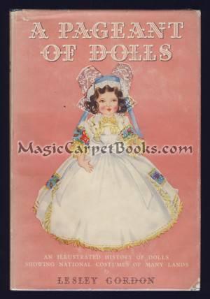 A Pageant of Dolls: A Brief History of Dolls Showing the National Costumes & Customs of Many Lands