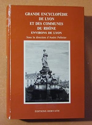 Imagen del vendedor de Grande encyclopdie de Lyon et des communes du Rhne, Environs De lyon (Volume III) a la venta por Domifasol