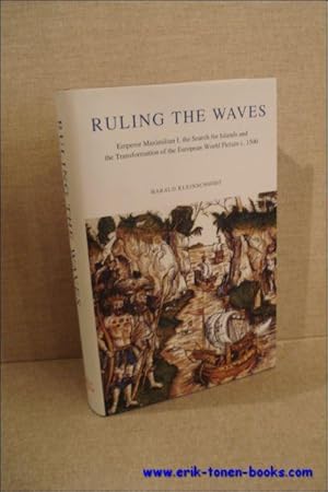 Bild des Verkufers fr RULING THE WAVES. EMPEROR MAXIMILIAN I, THE SEARCH FOR ISLANDS AND THE TRANSFORMATION OF THE EUROPEAN WORLD PICTURE C.1500. zum Verkauf von BOOKSELLER  -  ERIK TONEN  BOOKS