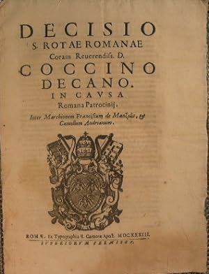 Decisio S. Rotae Romanae Coram reverendiss. D. Coccino decano in causa Romana Patrocinij. Inter M...