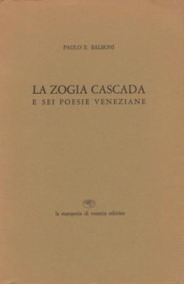 La Zogia Cascada e sei poesie veneziane
