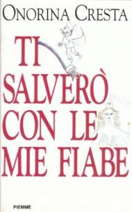 Seller image for Ti Salver Con Le Mie Fiabe for sale by Studio Bibliografico di M.B.