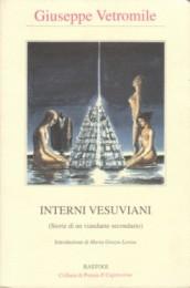 Seller image for Interni Vesuviani - (Storie di un viandante secondario) for sale by Studio Bibliografico di M.B.