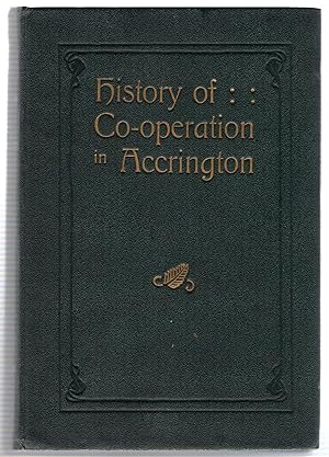 Imagen del vendedor de History of Co-operation in Accrington a la venta por Michael Moons Bookshop, PBFA