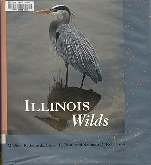 Seller image for Illinois Wilds for sale by Jonathan Grobe Books