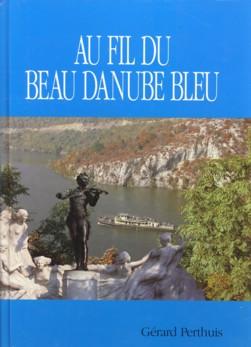 Seller image for Le beau Danube Blue de ses sources  son delta for sale by Antiquariaat Parnassos vof