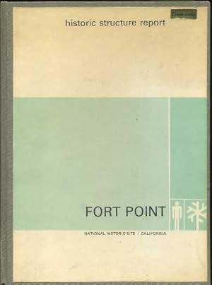 Fort Point Historic Data Section: Fort Point National Historic Site / California (Historic Struct...