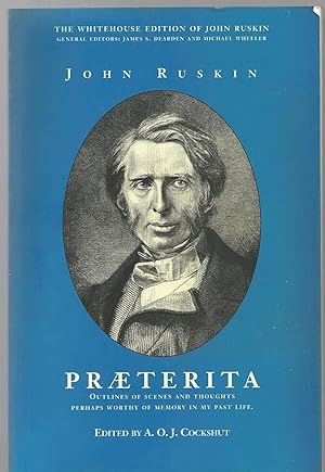 Praeterita: Outlines of Scenes and Thoughts, Perhaps Worthy of Memory in My Past Life