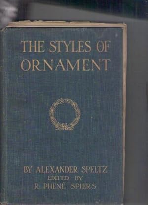 Imagen del vendedor de THE STYLES OF ORNAMENT FROM PREHISTORIC TIMES TO THE MIDDLE OF THE XIXTH CENTURY a la venta por Claras