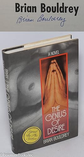 The Genius of Desire; a novel [signed]