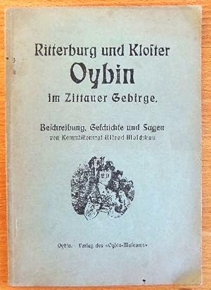 Bild des Verkufers fr Ritterburg und Kloster Oybin im Zittauer Gebirge : Deren Beschreibg, Geschichte u. Sagen. zum Verkauf von Antiquariat Blschke