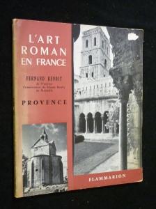 Bild des Verkufers fr L'art roman en France : Provence zum Verkauf von Abraxas-libris