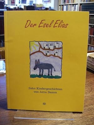 Der Esel Elias. Zehn Kindergeschichten.