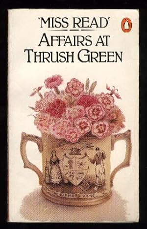 Seller image for AFFAIRS AT THRUSH GREEN for sale by William L. Horsnell