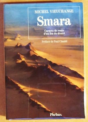 Imagen del vendedor de Smara, carnets de route d'un fou du dsert a la venta por Domifasol