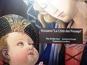 Imagen del vendedor de ROSSANO La Citt dei Presepi. Un Percorso tra Arte e Tradizione" a la venta por Historia, Regnum et Nobilia