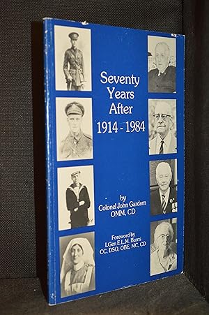 Seller image for Seventy Years After 1914-1984 for sale by Burton Lysecki Books, ABAC/ILAB