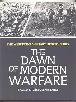 Seller image for THE DAWN OF MODERN WARFARE. THE WEST POINT MILITARY HISTORY SERIES. for sale by Capricorn Books