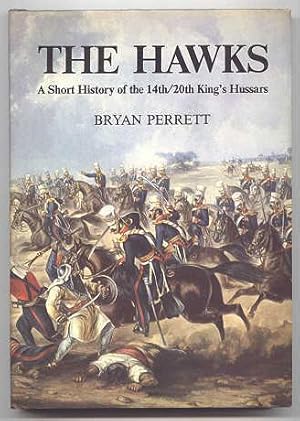 Imagen del vendedor de THE HAWKS: A SHORT HISTORY OF THE 14th/20th KING'S HUSSARS. a la venta por Capricorn Books