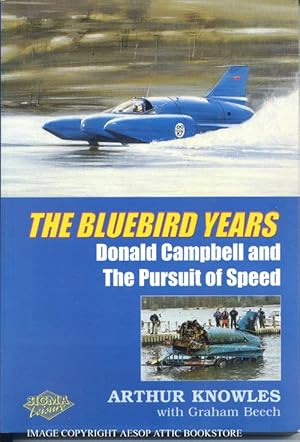 The Bluebird Years: Donald Campbell and the Pursuit of Speed