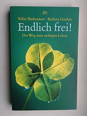 Seller image for Endlich frei! Der Weg zum Richtigen Leben! for sale by Bildungsbuch