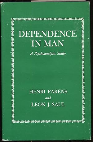 Imagen del vendedor de Dependence in Man: A Psychoanalytic Study a la venta por Between the Covers-Rare Books, Inc. ABAA