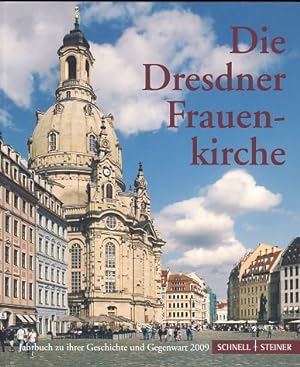 Seller image for Die Dresdner Frauenkirche. Jahrbuch zu ihrer Geschichte und Gegenwart. Band 13. for sale by Fundus-Online GbR Borkert Schwarz Zerfa