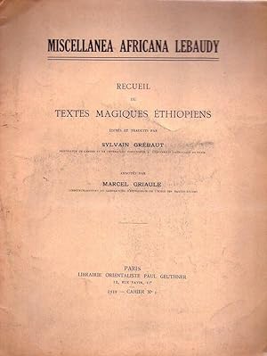MISCELLANEA AFRICANA LEBAUDY. Recueil de textes magiques ethiopiens. Edités et traduits par Sylva...