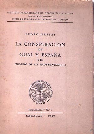 LA CONSPIRACION DE GUAL Y ESPAÑA Y EL IDEARIO DE LA INDEPENDENCIA