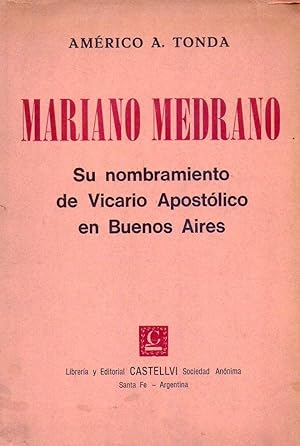 Imagen del vendedor de MARIANO MEDRANO. Su nombramiento de Vicario Apostico de Buenos Aires a la venta por Buenos Aires Libros