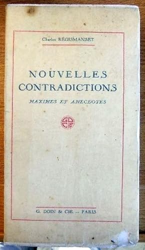 Nouvelles contradictions Maximes et anecdotes.