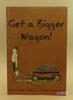 Get a Bigger Wagon!